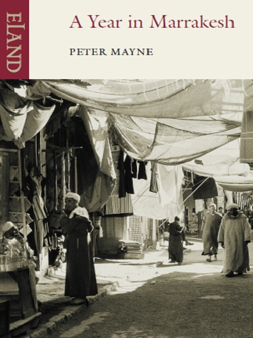 Title details for A Year in Marrakesh by Peter Mayne - Available
